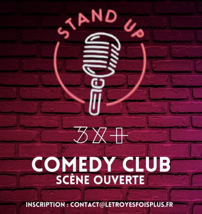 3X+ Comedy Club // Scène ouverte