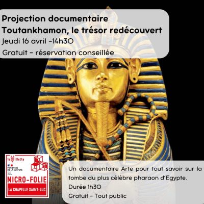 Projection documentaire : Toutankhamon, le trésor redécouvert