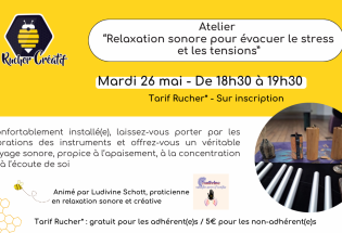 Atelier „Relaxation sonore pour évacuer le stress et les tensions“