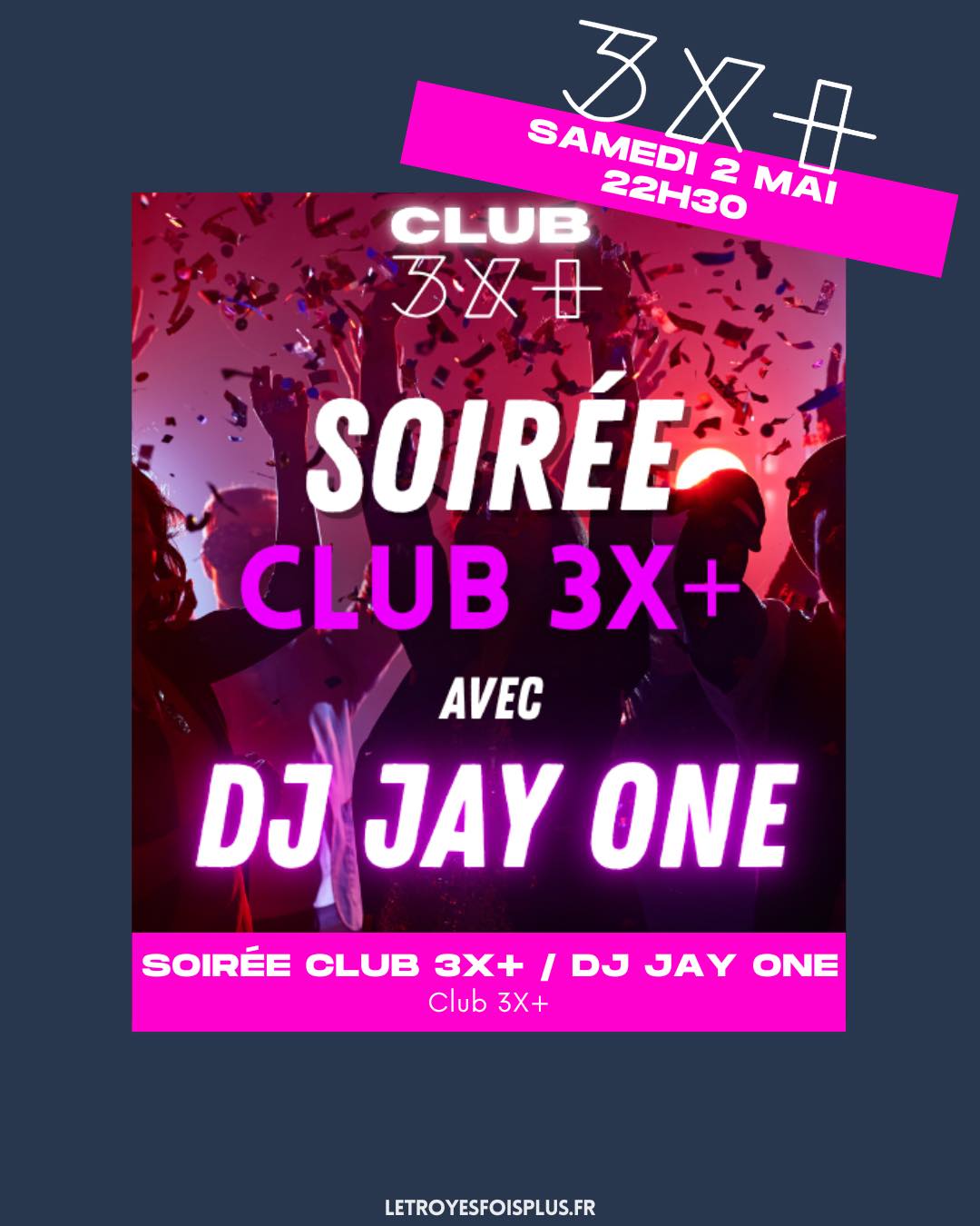 Soirée Club 3X+