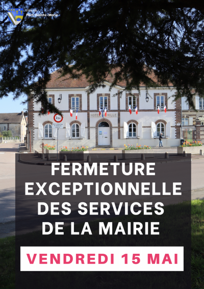 Fermeture exceptionnelle de la Mairie de Pont Sainte-Marie