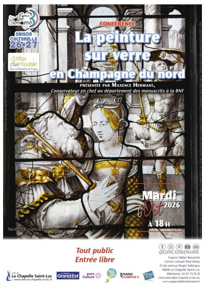 Conférence des Amis des Musées d’Art et d’Histoire de Troyes « La peinture sur verre en Champagne du nord »
